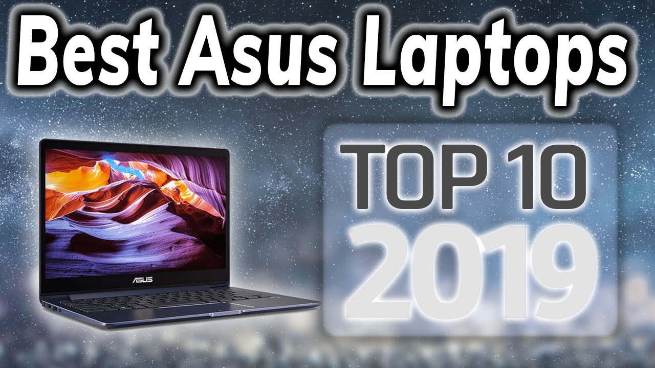 Best Asus Laptops 2020 [TOP 5]