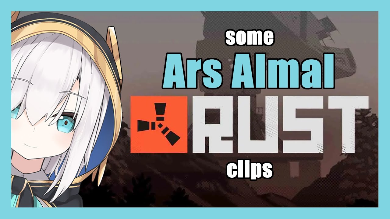 Some Ars Almal Rust Clips for those in need (ENG SUBS) — NIJISANJI Clip