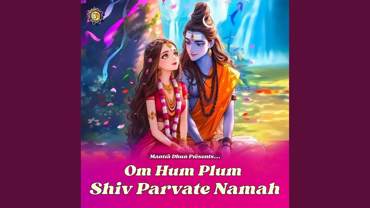 Om Hum Plum Shiv Parvate Namah (Shiv Mantra 108 Times)