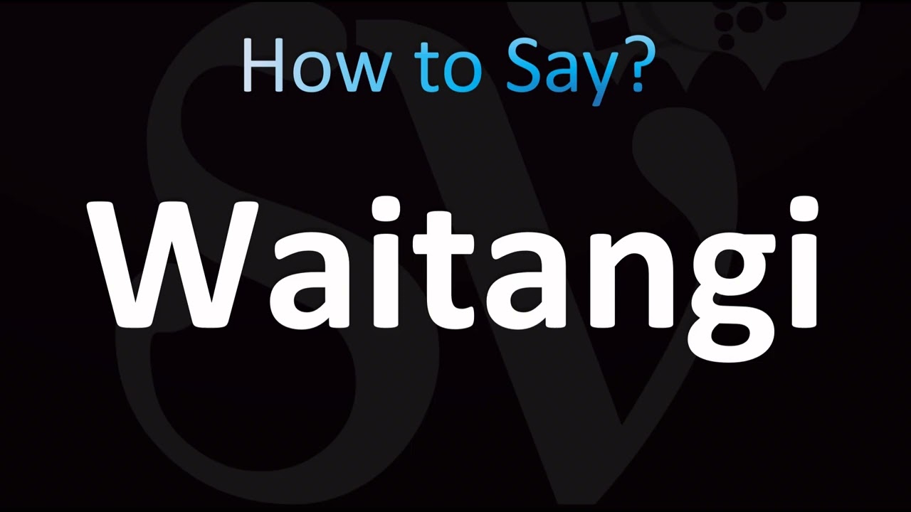 How to Pronounce Waitangi (CORRECTLY!)