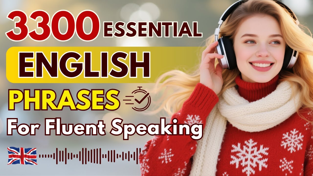 3300 Essential English Phrases for Fluent Speaking | Master Real Conversations Fast