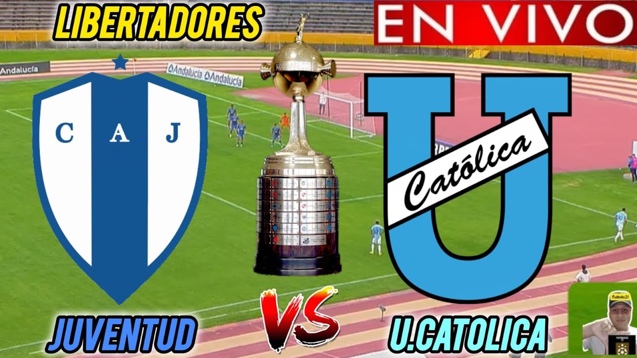 JUVENTUD DE LAS PIEDRAS vs UNIVERSIDAD CATOLICA  EN VIVO 🏆// 🚨 LIBERTADORES 2026