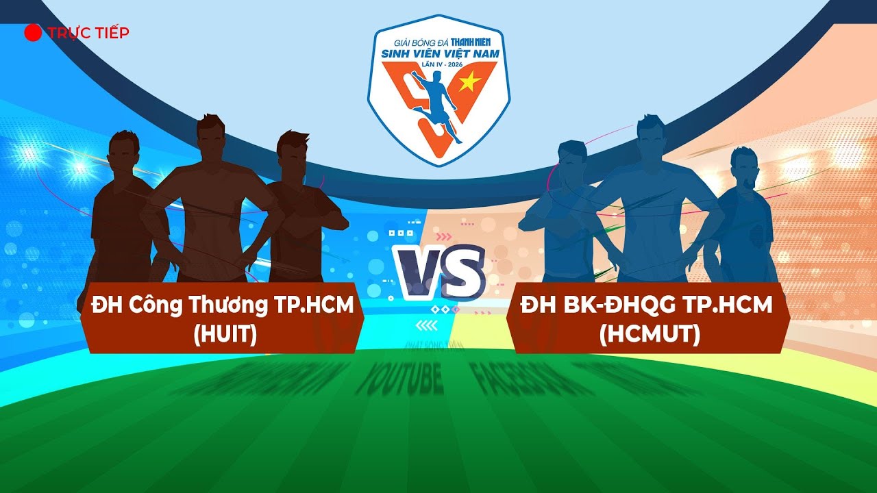 ĐH Công Thương TP.HCM (HUIT) - ĐH Bách Khoa - ĐHQG TP.HCM (HCMUT) | Vòng loại TNSV THACO cup 2026