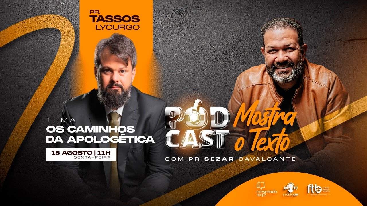 MOSTRA O TEXTO - PR TASSOS LYCURGO E PR.SEZAR CAVALCANTE - TEMA: OS CAMINHOS DA APOLOGÉTICA