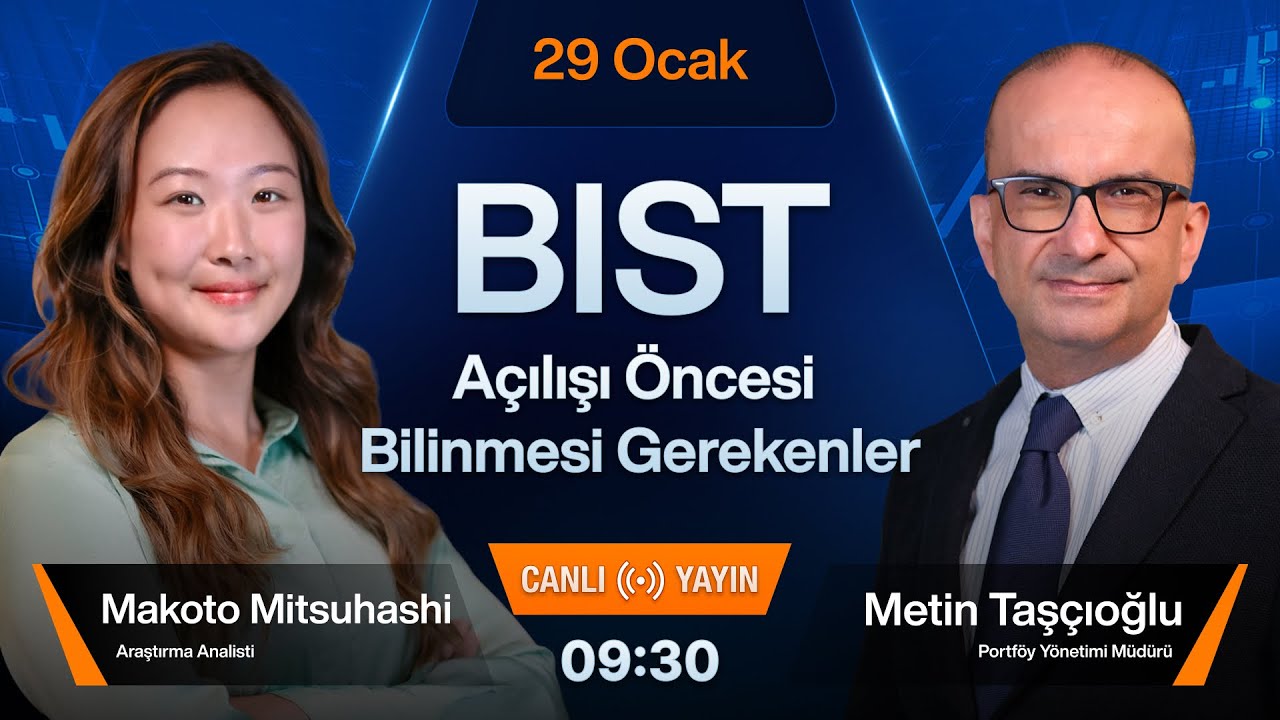 29 Ocak 09:30 | BIST Açılışı Öncesi Bilinmesi Gerekenler