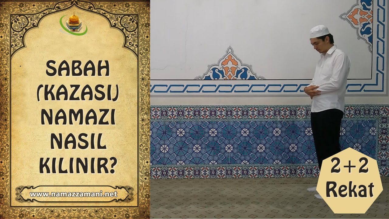 Sabah namazının kazası nasıl kılınır?