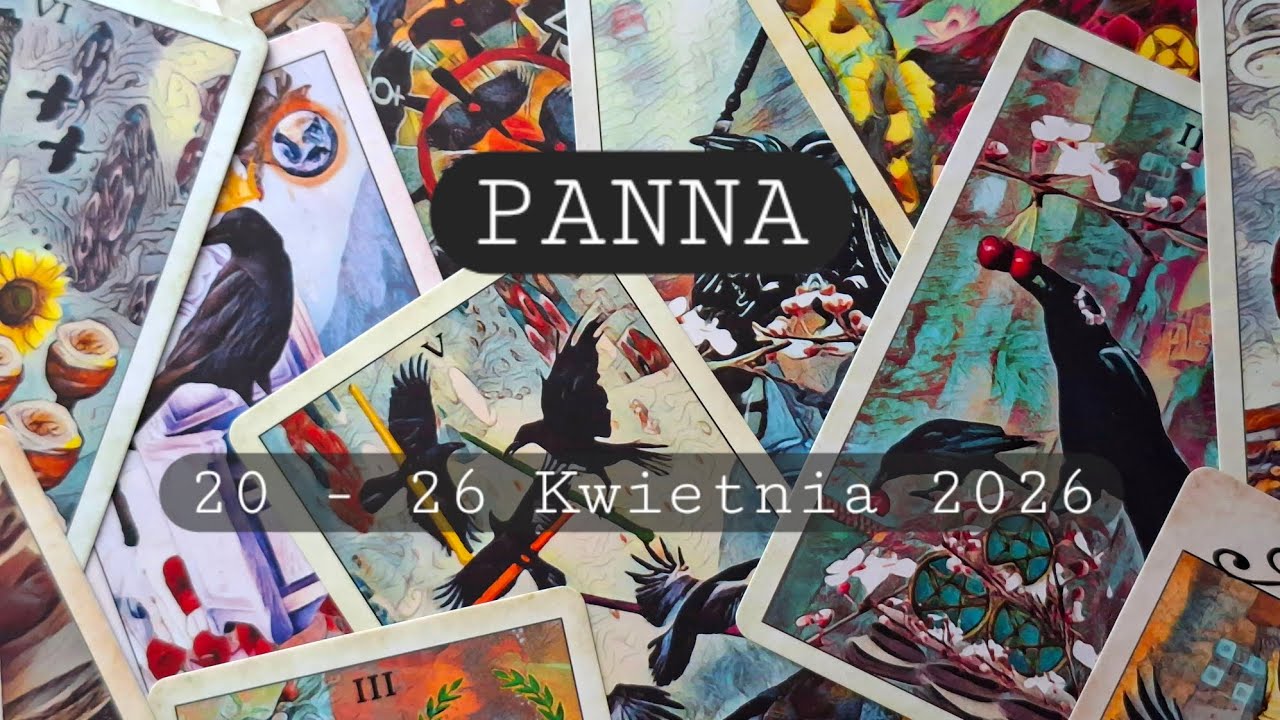 PANNA | Ta osoba pr&oacute;buje blokować Twoje szczęście | 20 - 26 Kwietnia 2026