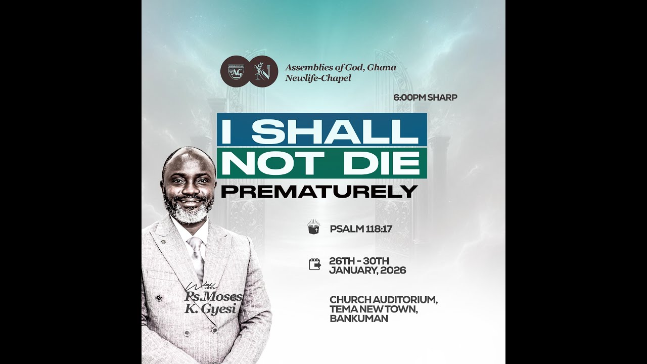 26 DAYS OF FASTING & PRAYERS WITH PASTOR MOSES KOFI GYESI  [27.01.26] I SHALL NOT DIE PREMATURELY!!!