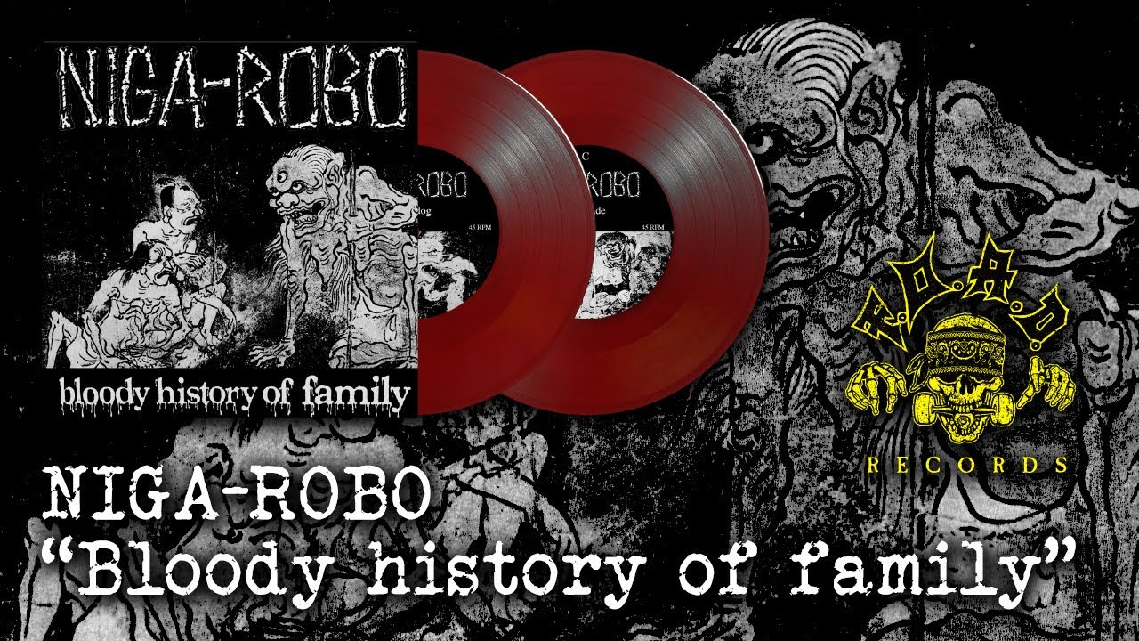 NIGA-ROBO - Bloody history of family | 2 x 7