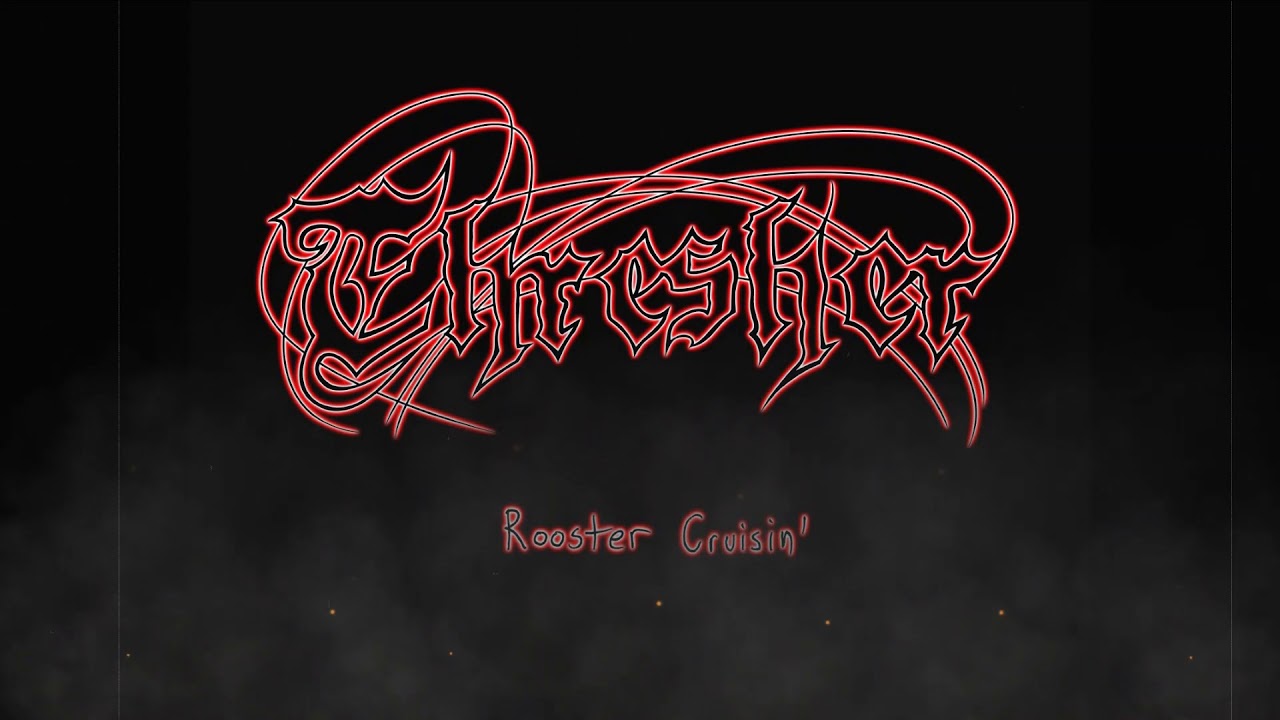 Thresher-rooster cruisin'