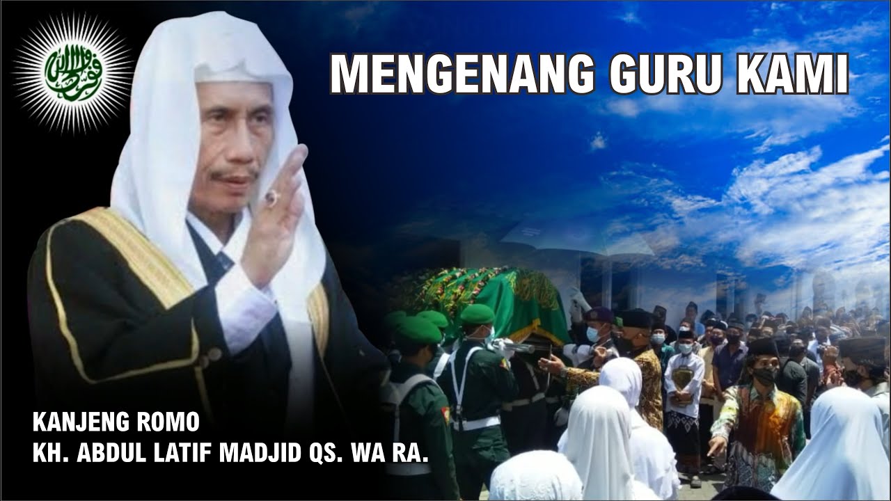 Prosesi Pemakaman Kanjeng Romo KH. Abdul Latif Madjid Qs. wa Ra. | Senin Pagi, 23 Nopember 2020