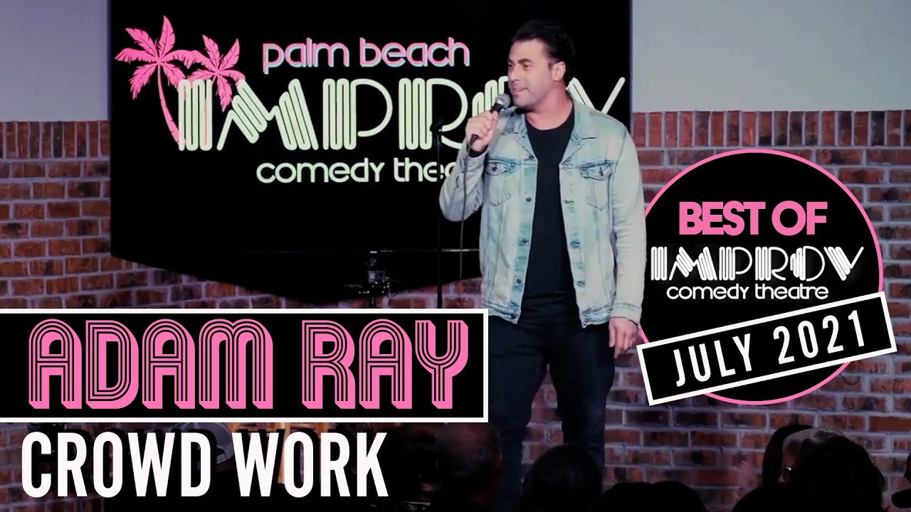 Adam Ray | Palm Beach Improv | Best of Crowd Work