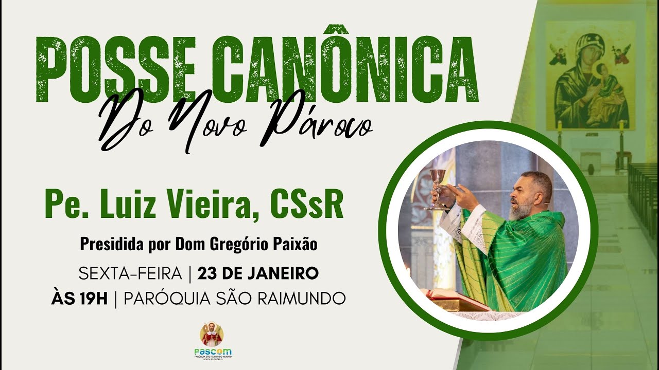 Santa Missa de Posse Canônica do Pe. Luiz Vieira, CSsR | Paróquia São Raimundo Nonato 23/01/2026