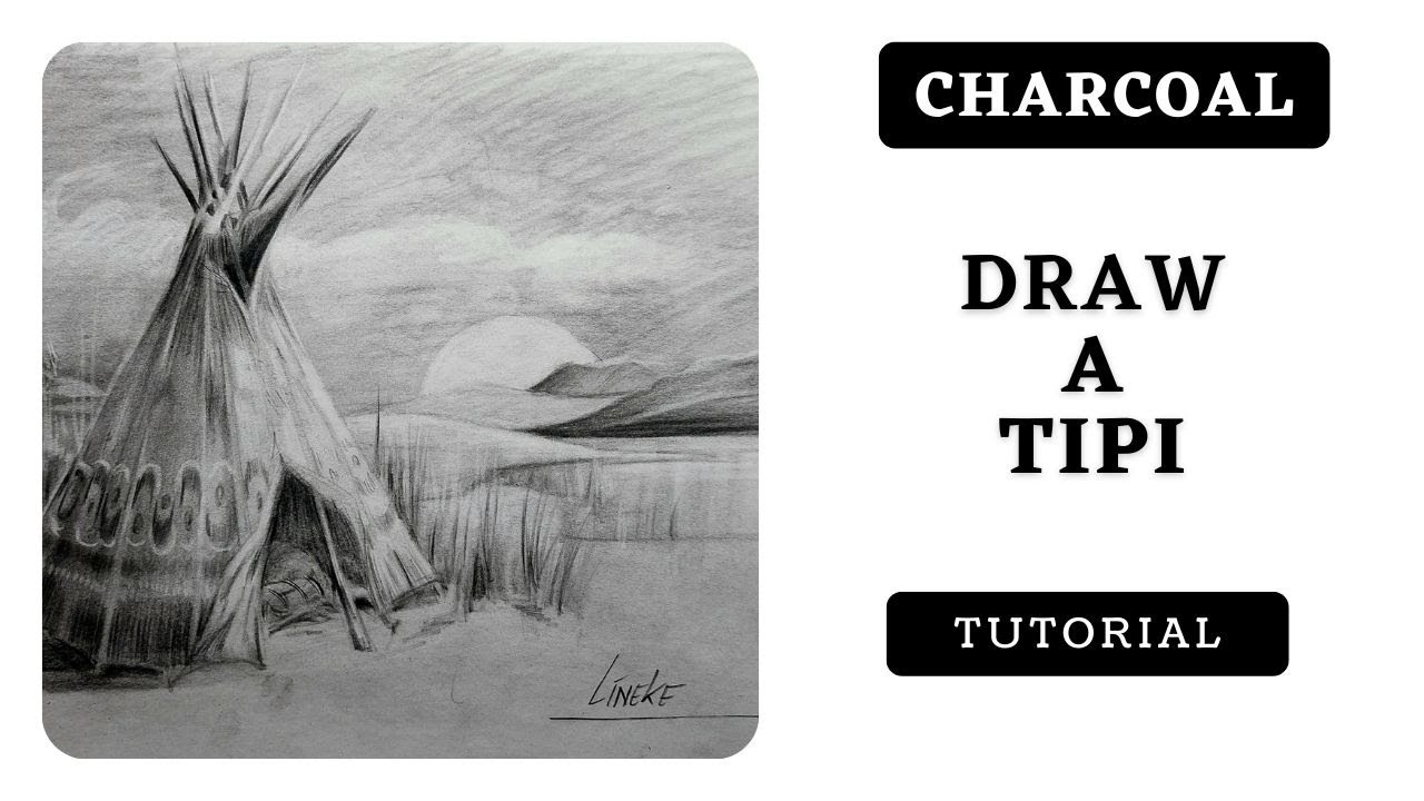 How to Draw a TIPI with Charcoal pencil