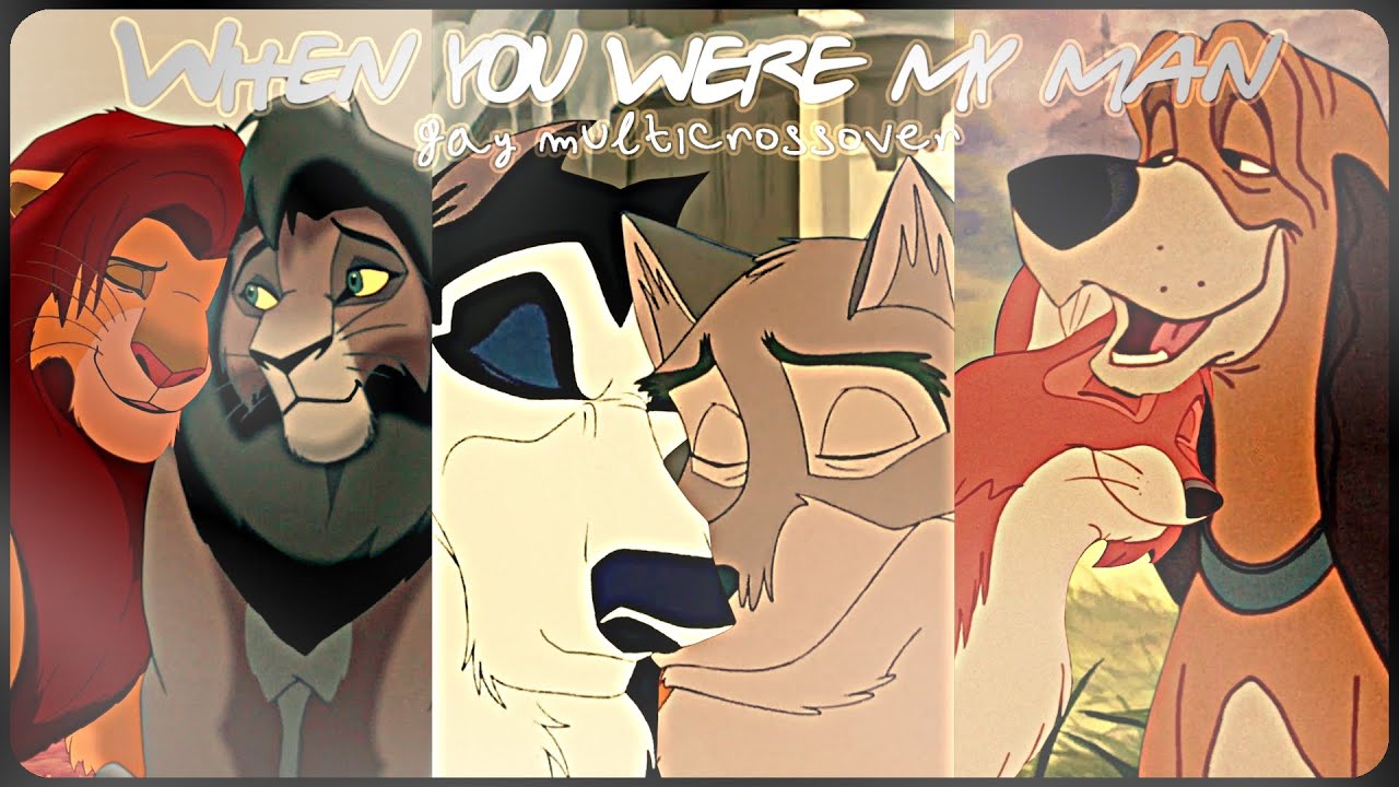 GAY MULTICROSSOVER - When You Were My Man