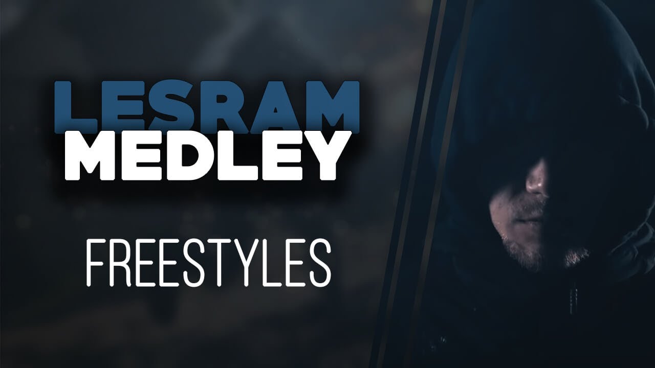 LESRAM | MEDLEY FREESTYLES 💣 RENDS MOI ÇA CLASSIQUE MON FRÉRO !
