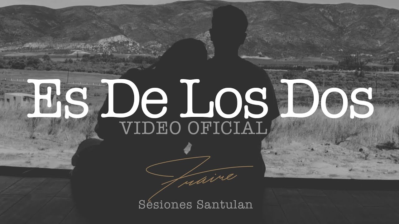 Es De Los Dos (Sesiones Santulan) - FRAIRE