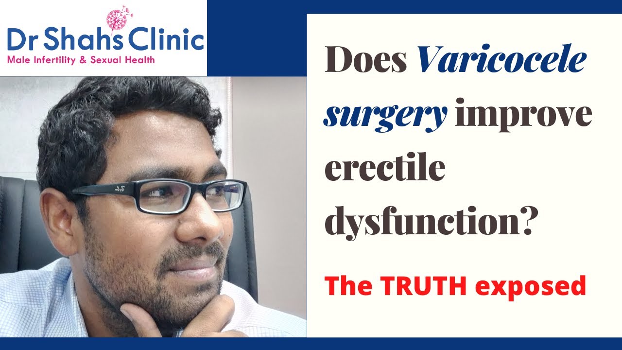 Does varicocele surgery improve erectile dysfunction ? The SHOCKING Truth