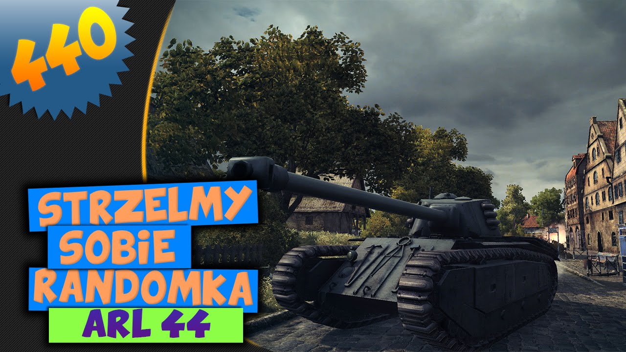 ARL 44, czyli Mój Pierwszy Francuski Czołg | WOT - SSR #440