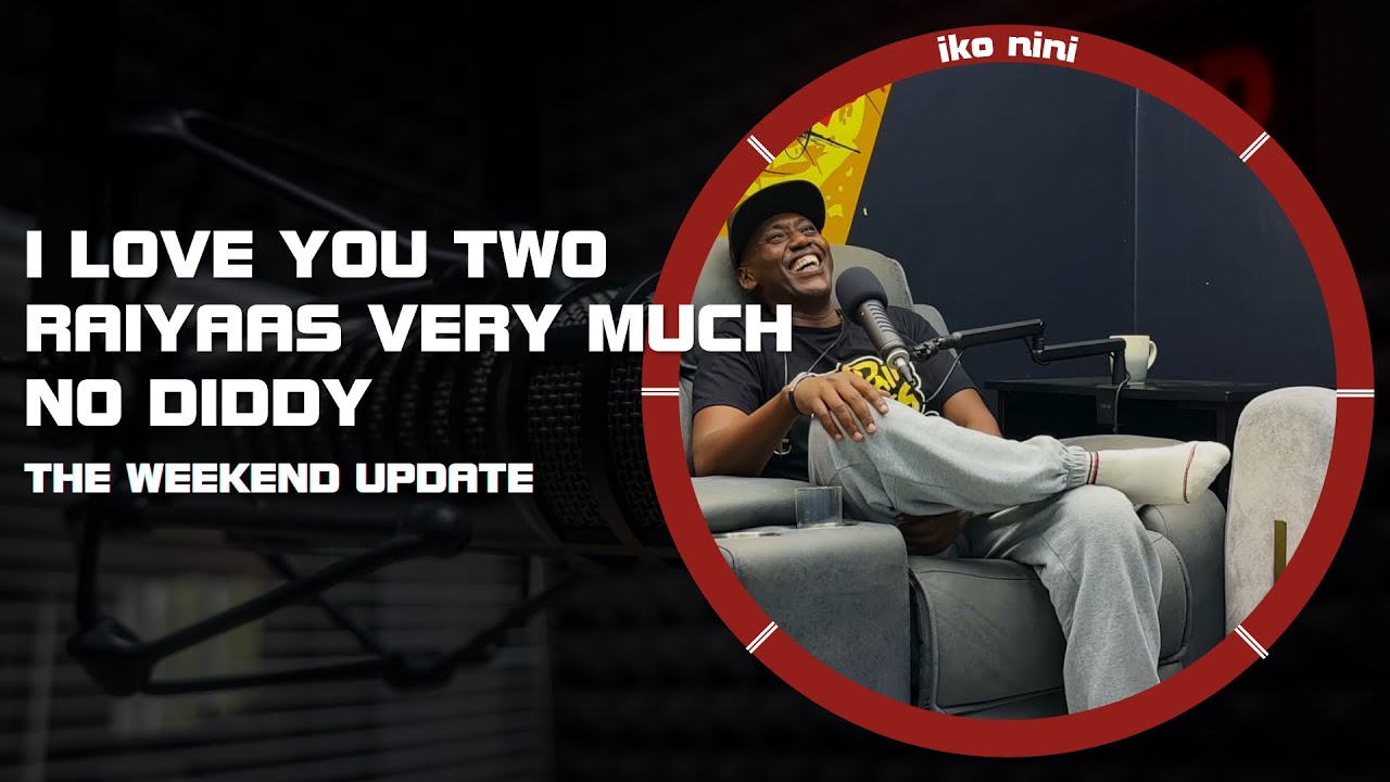 Ep 78 part 1 UCHI NA DIDDY NA FERNANDES BARASA The Weekend Update