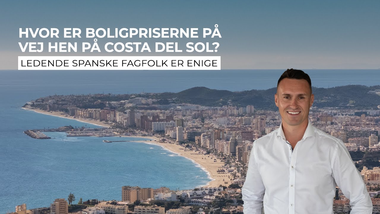 Dette skal du vide om Boligmarkedet p&aring; Costa del Sol 2025 og 2026