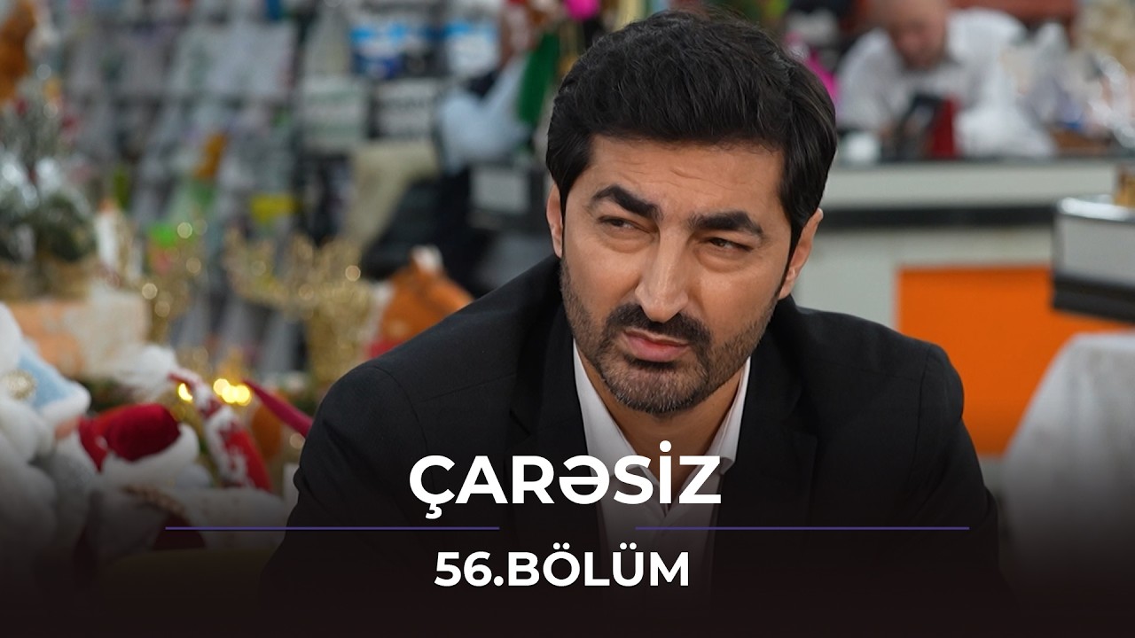 Çarəsiz / 56.Bölüm