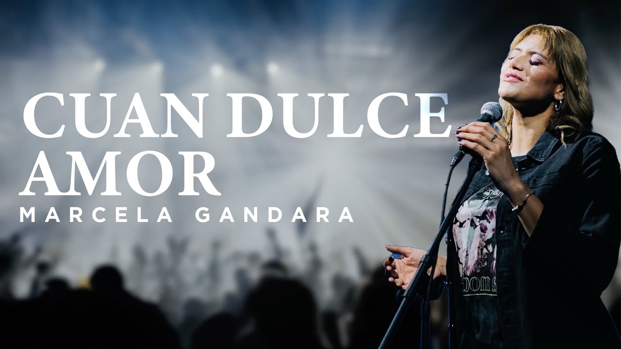Marcela Gandara - Cuan Dulce Amor