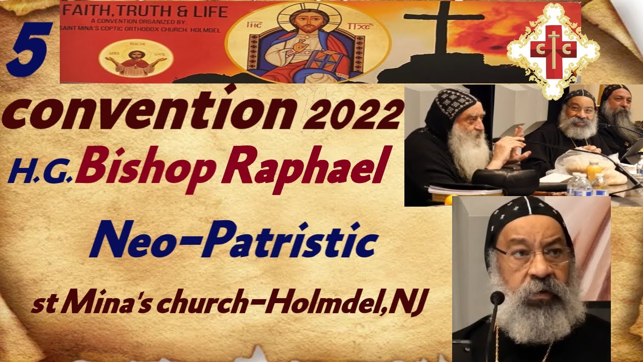 5 convention 2022 Bishop Raphael -Neo-Patristic - English