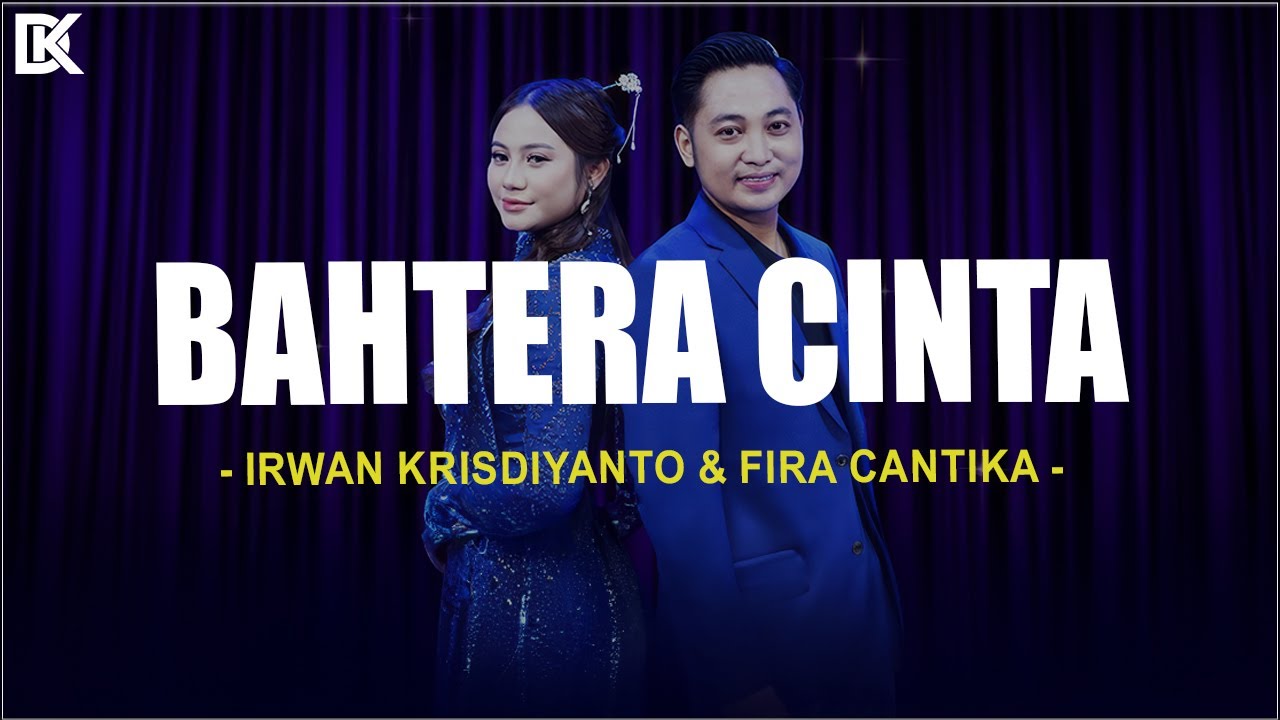 Bahtera Cinta - Irwan Krisdiyanto & Fira Cantika (Lirik Lagu)
