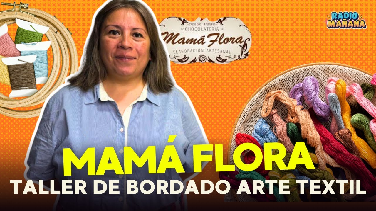 EL ARTE DEL BORDADO COMO EXPERIENCIA TERAPÉUTICA | Radio Mañana Verano