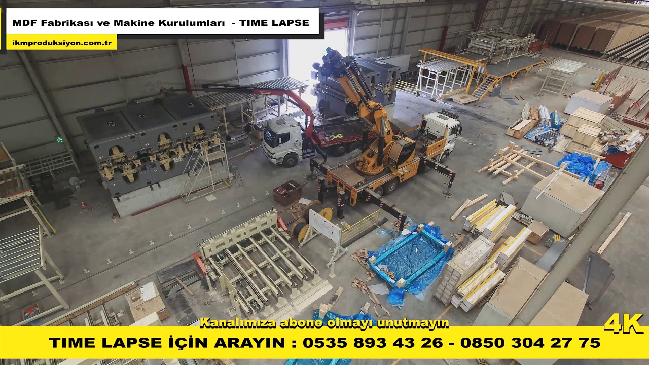 Time lapse - MDF Fabrikası ve Makine Kurulumları - İKM Prodüksiyon