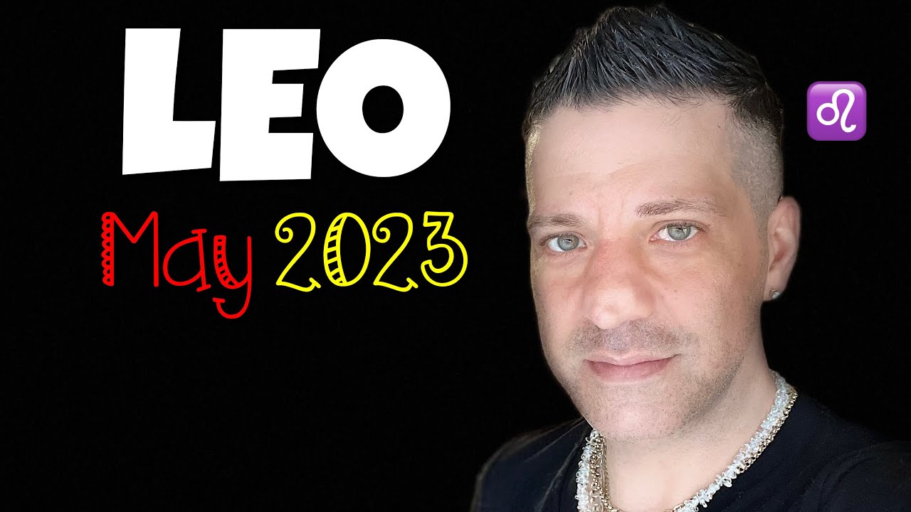 LEO - AMAZING NEWS!! | CHANGE IS IN THE AIR! | EXCITING MONTH & LOVE - Leo Horoscope Tarot May 2023