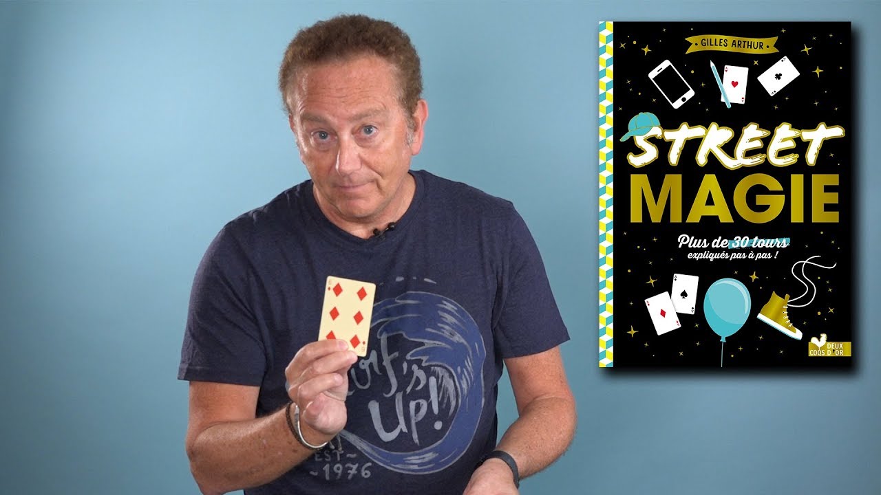 Gilles Arthur nous présente deux tours extraits de Street Magie