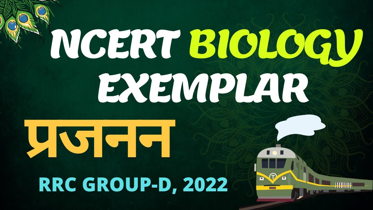 NCERT BIOLOGY Exemplar MCQs | प्रजनन | Railway Group-D, 2022 #rrbgroupd