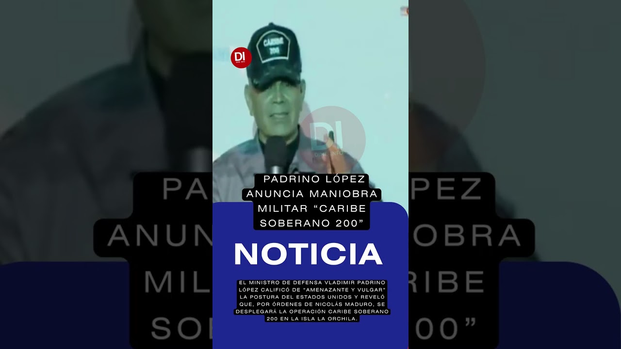 ÚLTIMA HORA  Venezuela Padrino López anuncia maniobra militar “Caribe Soberano 200”