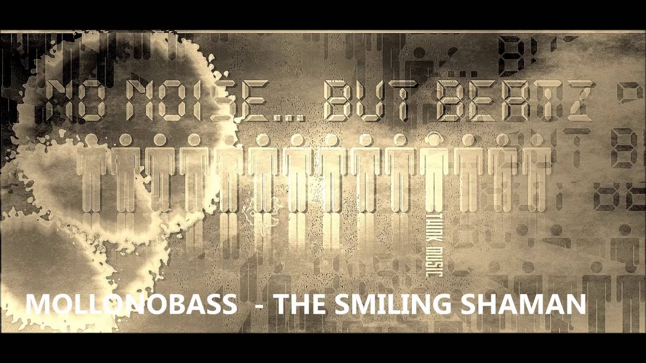 MOLLONO BASS  - THE SMILING SHAMAN