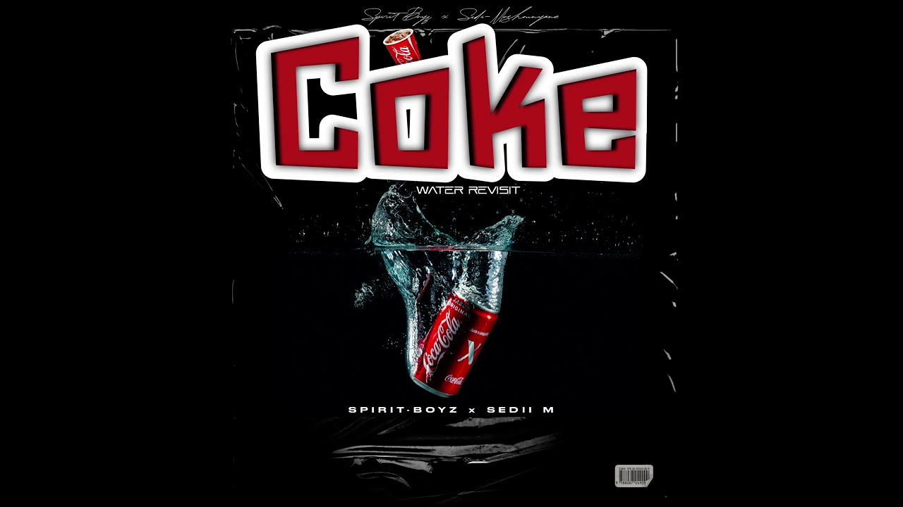 Spirit-Boyz, Sedii_M & Malemon - Coke Water