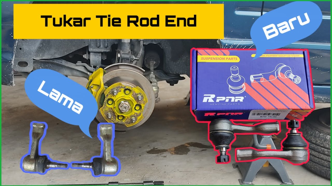 DIY | Cara Tukar Tie Rod End Perodua Kancil 660