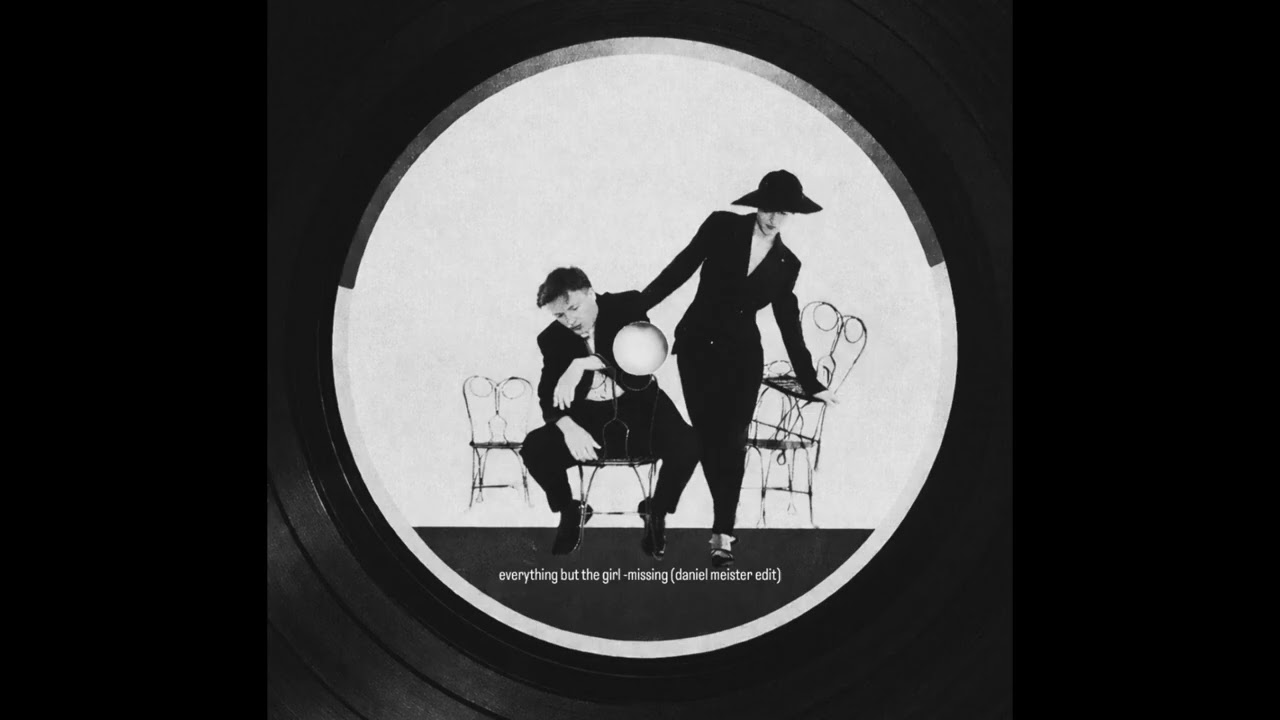 Everything But The Girl - Missing (Daniel Meister Edit)