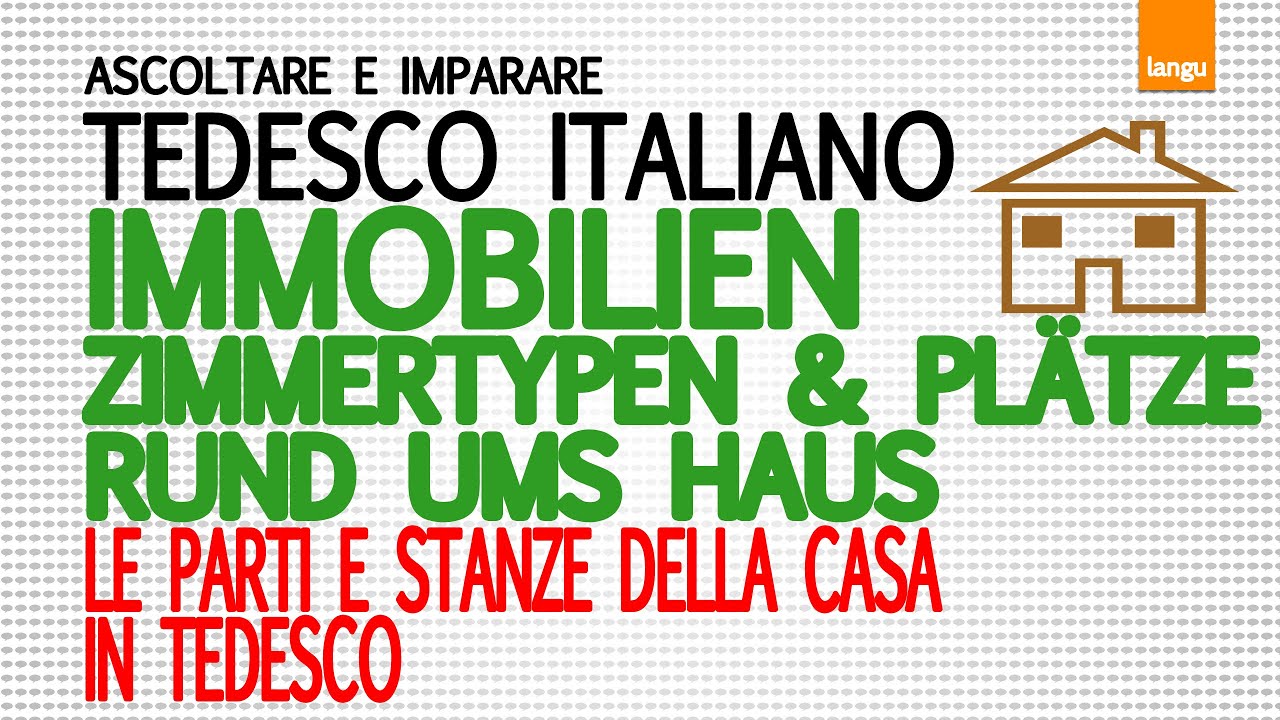 Corso tedesco italiano - le stanze della casa in tedesco - Zimmertypen Zimmerarten auf italienisch