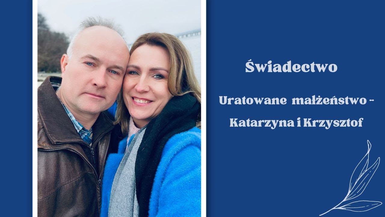 WwM [30] Świadectwo - Uratowane małżeństwo  - Katarzyna i Krzysztof