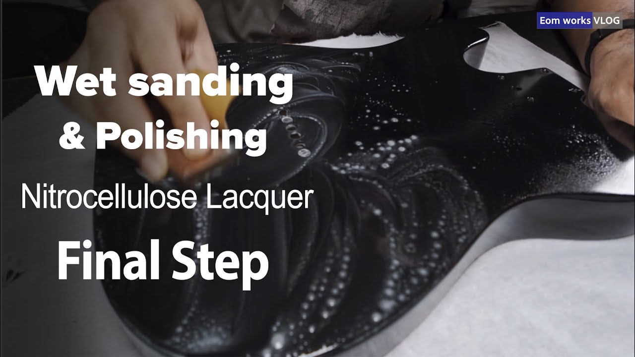 Final step : Wet sanding & Polishing a Nitrocellulose Guitar Finish.