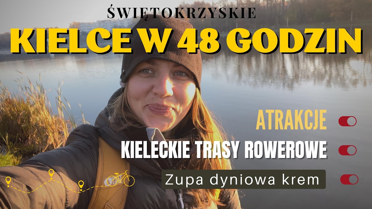 Kielce W 48 Godziny 🔥 Najlepsze Trasy Rowerowe w Kielcach 🚴 Przysłowia Kieleckie Zupa Dyniowa Krem 🎃