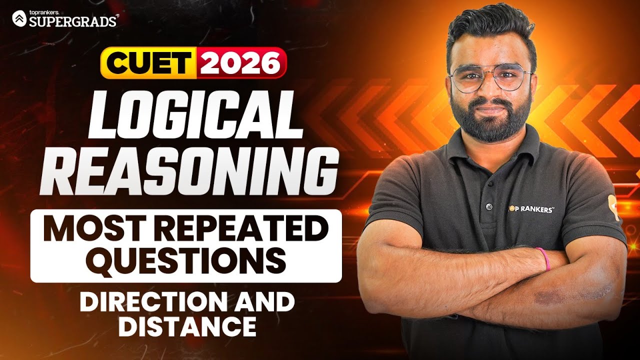 CUET 2026 Most Repeated Questions - Logical Reasoning ( Direction and Distance)