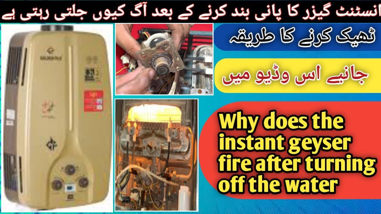 Why does the instant geyser fire after turning off the water