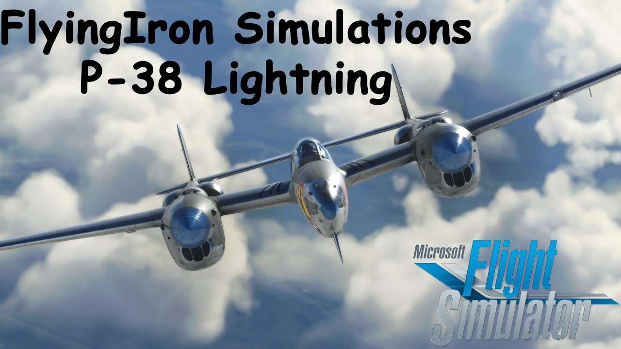 MSFS FlyingIron Simulations P-38 Review & Tutorial