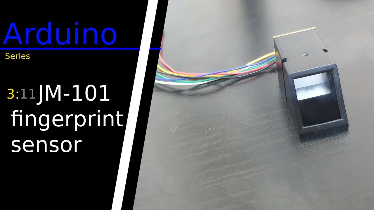 Arduino Series: Tutorial | 3:11 JM-101 fingerprint