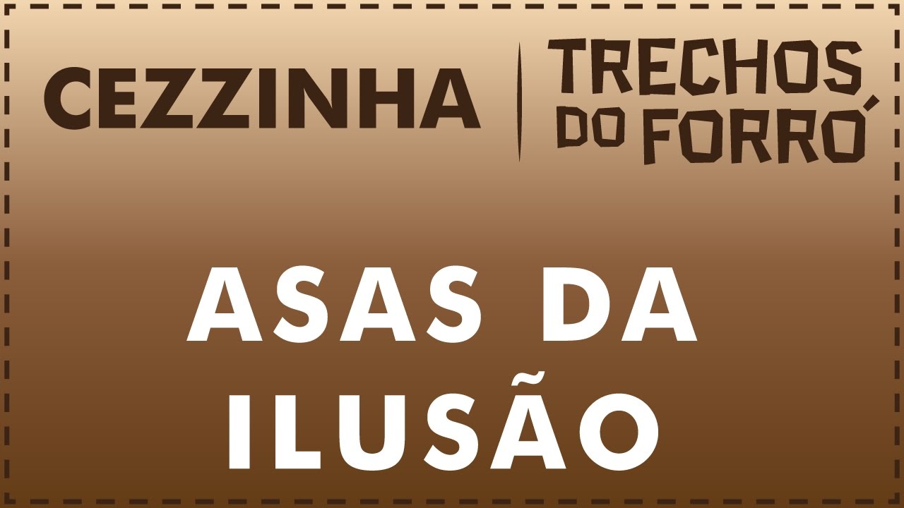 Asas da Ilusão - Cezzinha (part. Santanna)