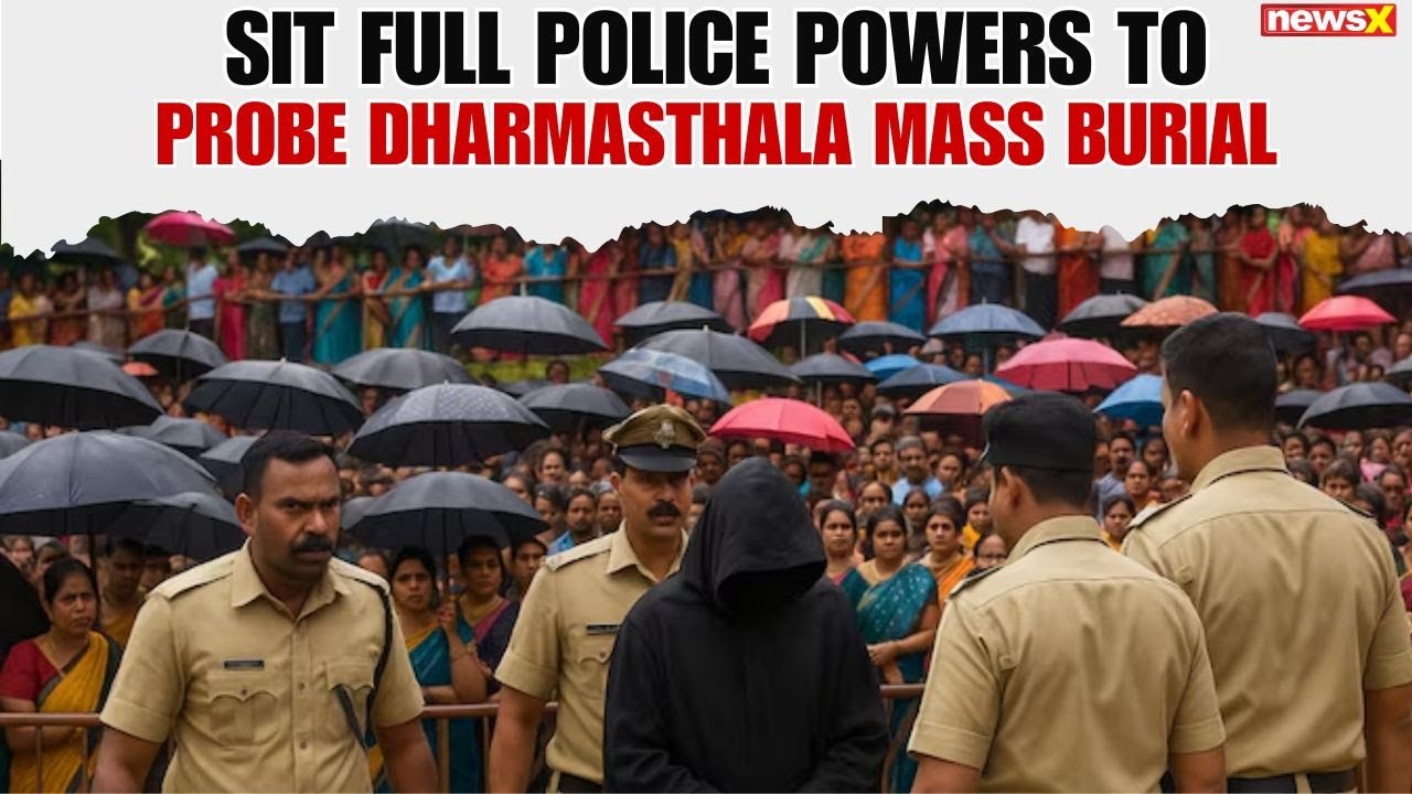 Dharmasthala Mass Burial Case: SIT Gets Full Authority to Investigate Complaints | NewsX