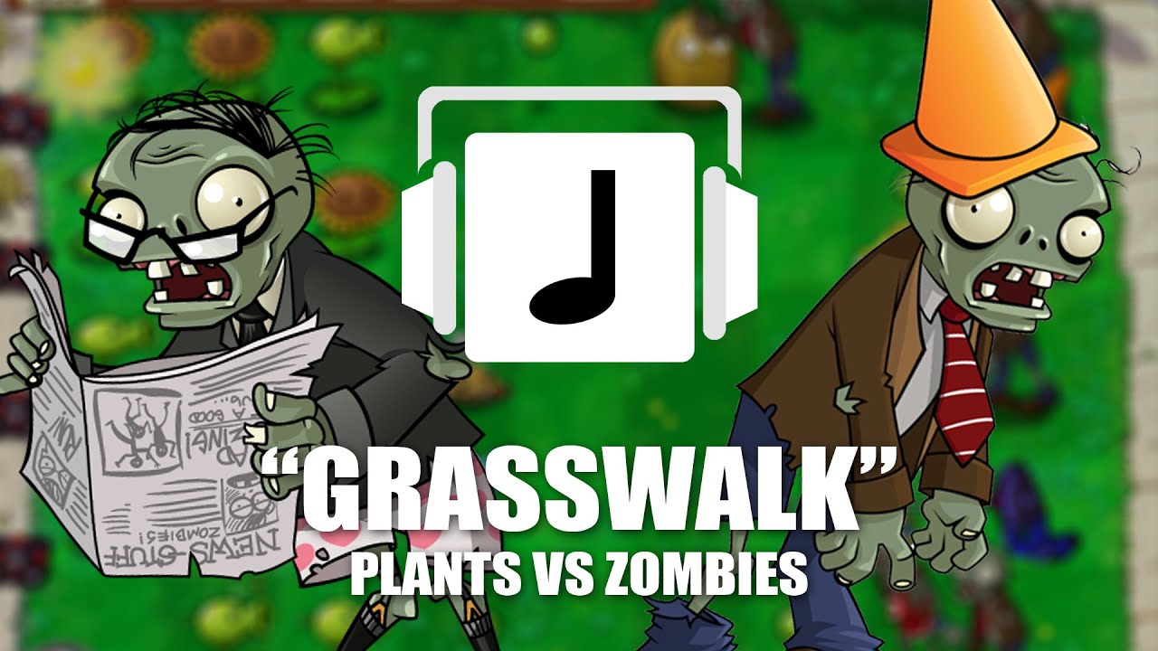"Grasswalk" Plants VS Zombies Remix